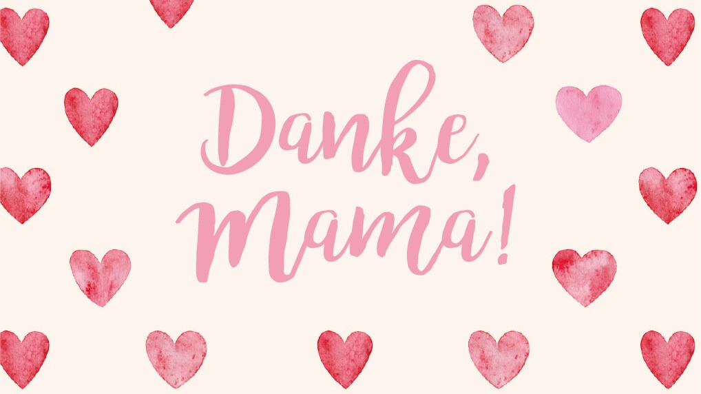 Cremefarbener Hintergrund mit rosa Aquarellherzen an den Rändern. In der Mitte steht „Danke, Mama!“ in großer rosa Schreibschrift.